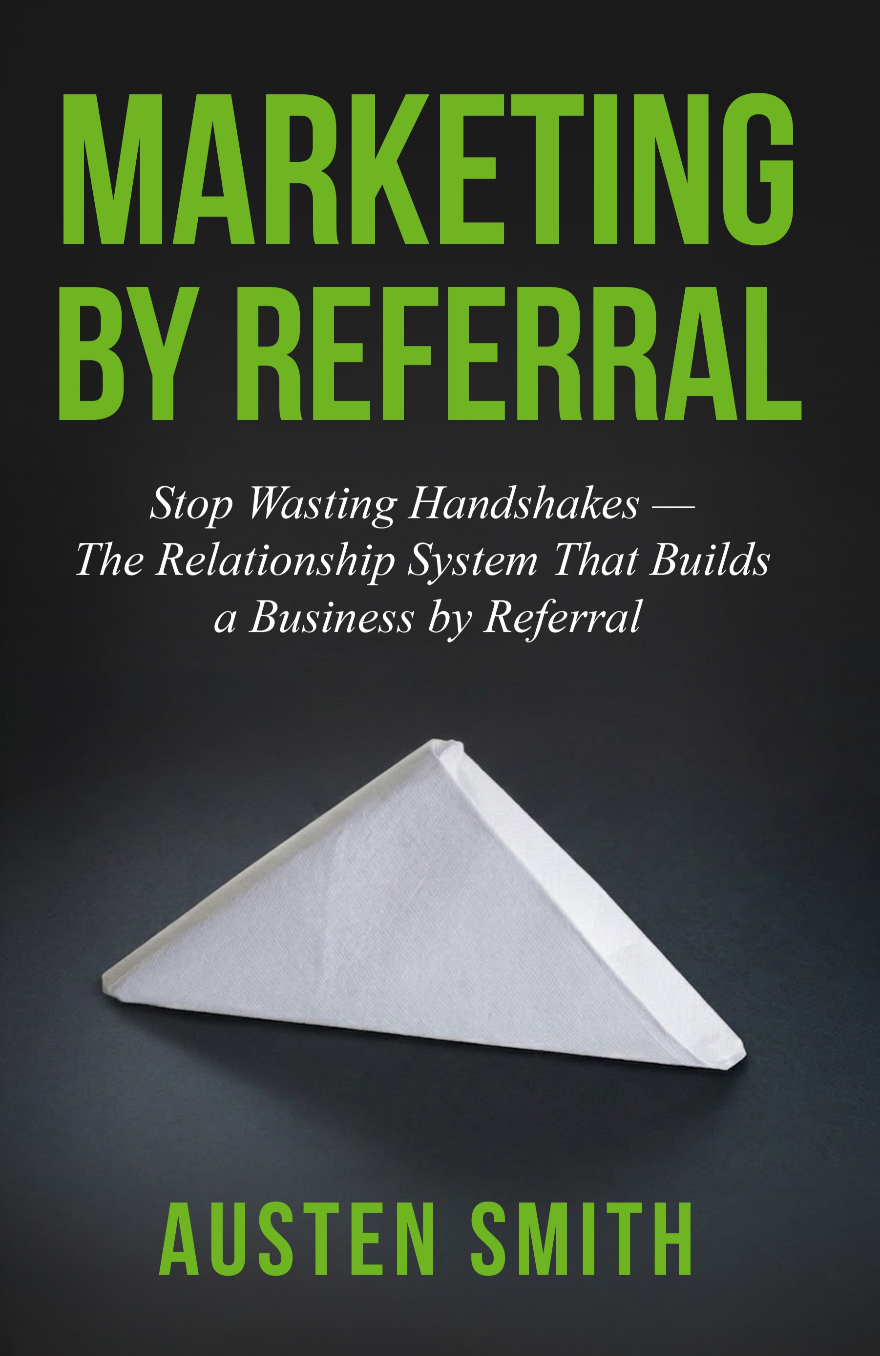 Marketing by Referral by Austen Smith